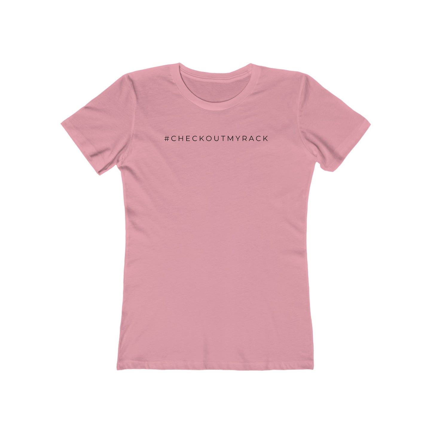 Women's Boyfriend Tee: #CHECKOUTMYRACK