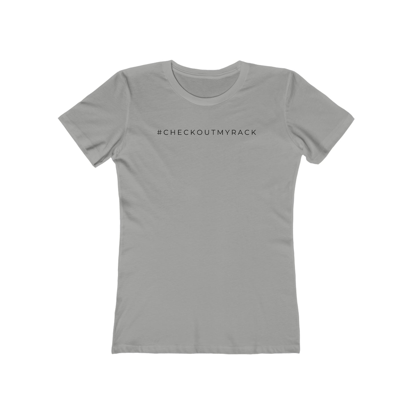 Women's Boyfriend Tee: #CHECKOUTMYRACK