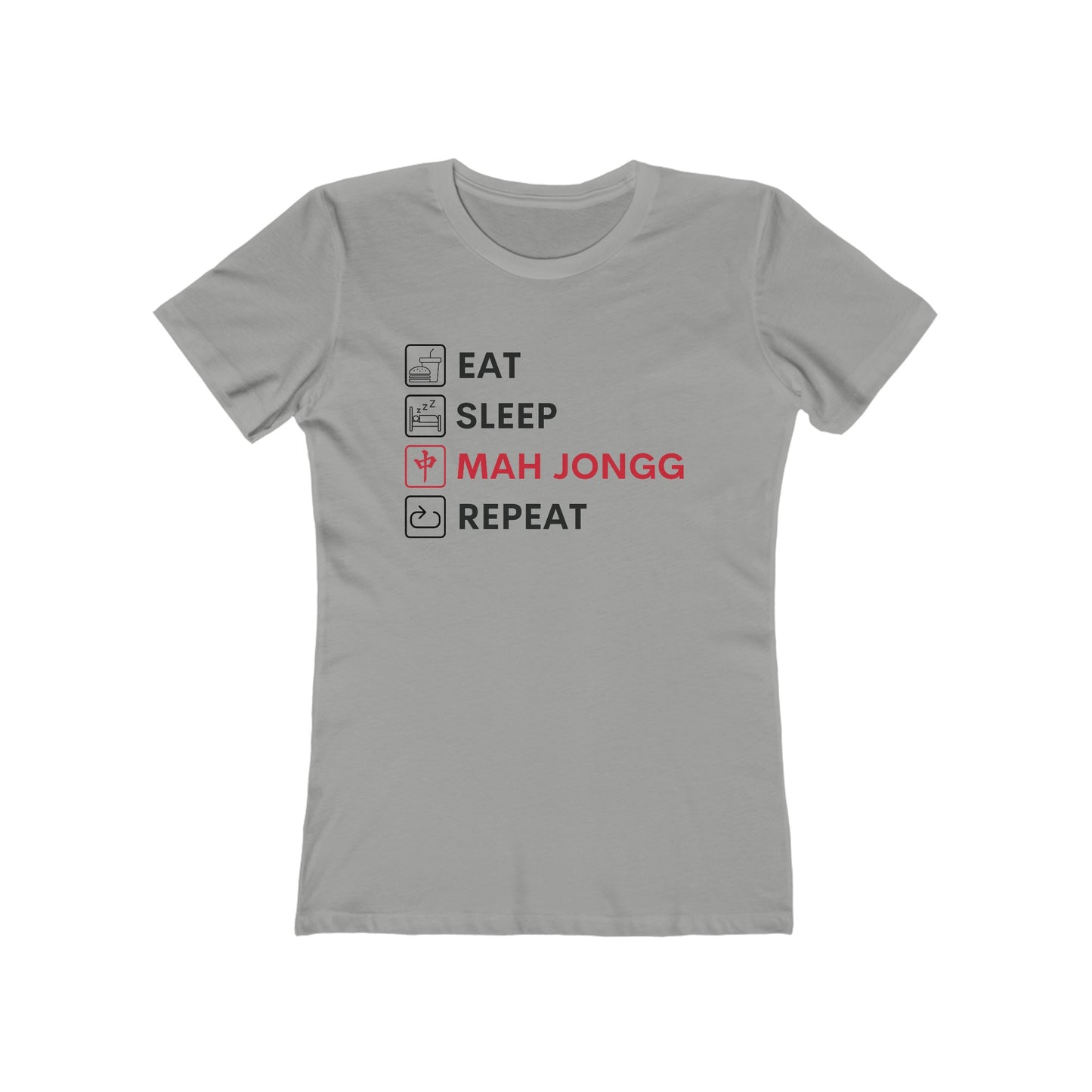 Women's Boyfriend Tee: Eat, Sleep, Mah Jongg, Repeat