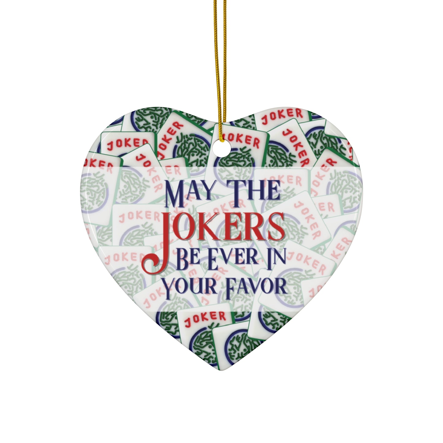 May The Jokers Be Ever In Your Favor - Mah Jongg Ceramic Ornament - 4 Shapes