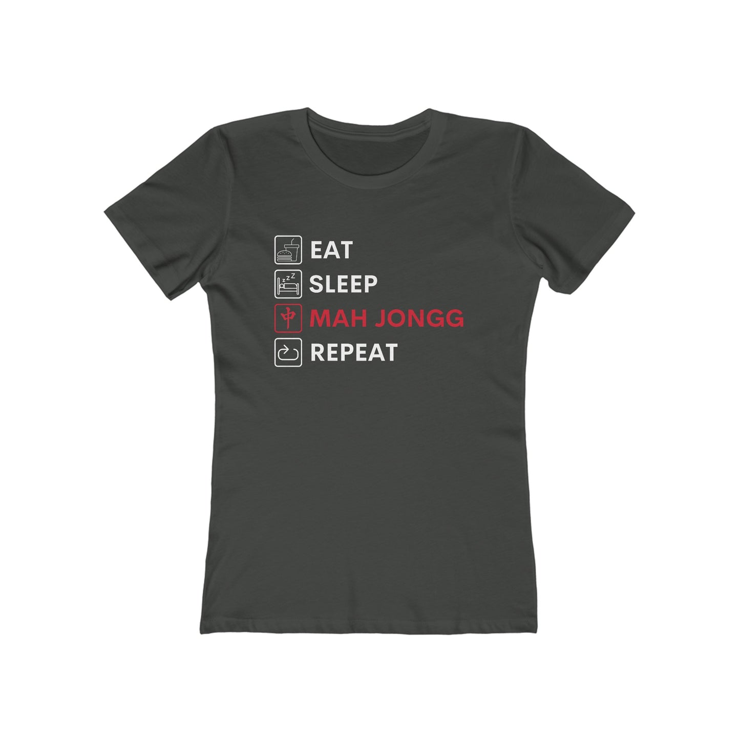 Women's Boyfriend Tee: Eat, Sleep, Mah Jongg, Repeat