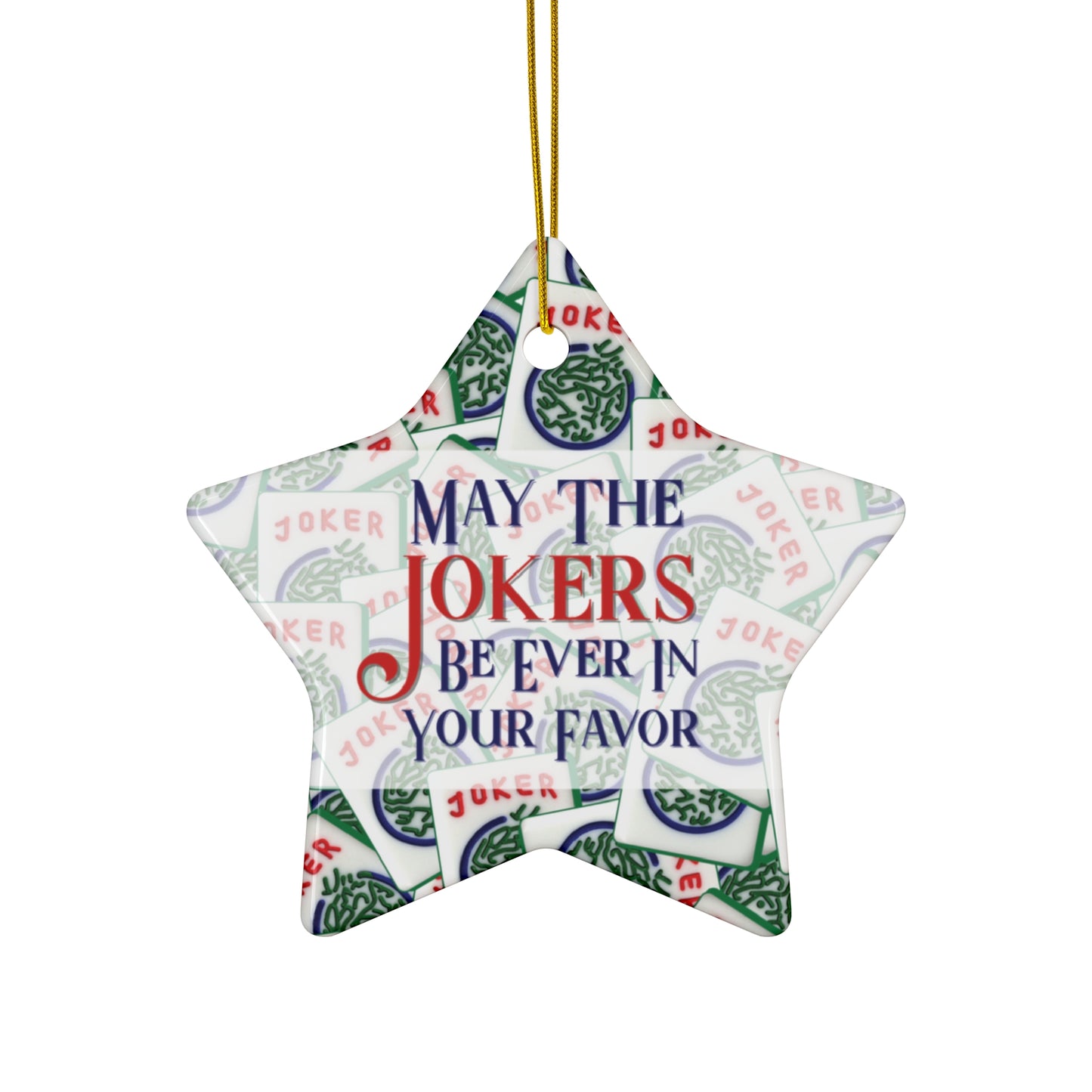 May The Jokers Be Ever In Your Favor - Mah Jongg Ceramic Ornament - 4 Shapes