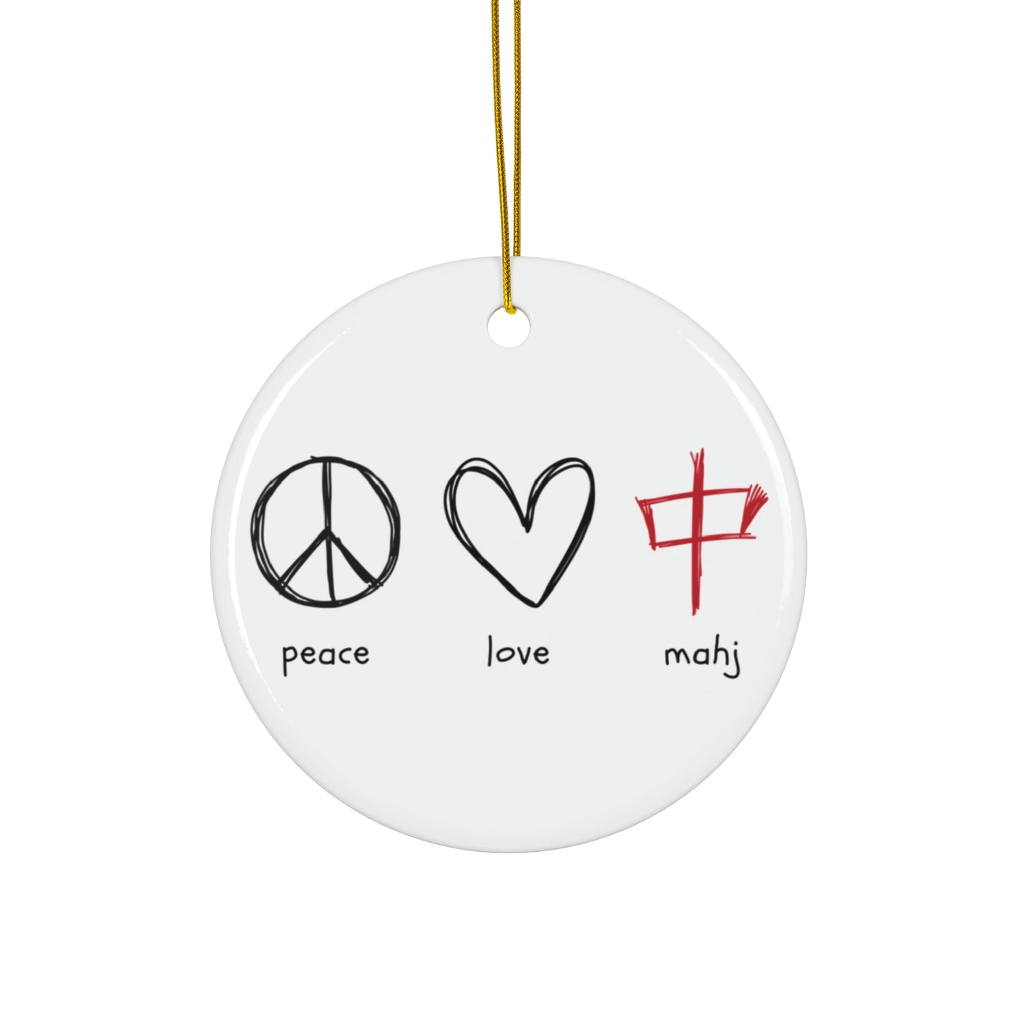 Ceramic Ornament - Peace, Love, Mahj - Holiday Decor