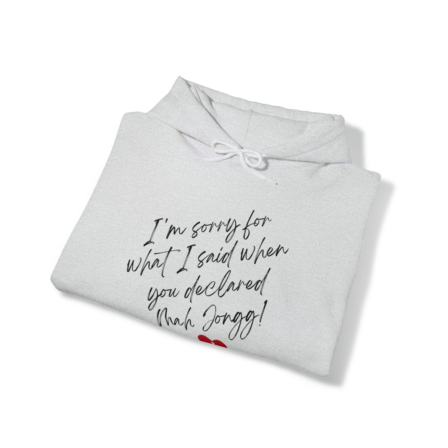 Unisex Heavy Blend™ Hooded Sweatshirt: I'm Sorry for What I Said...