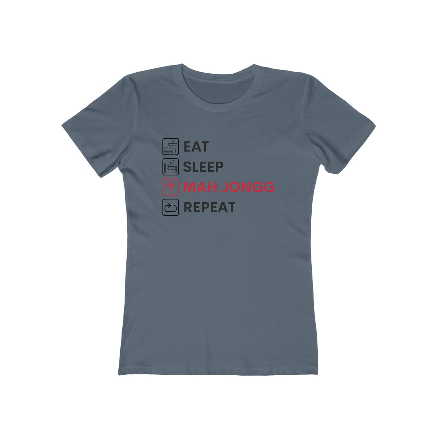 Women's Boyfriend Tee: Eat, Sleep, Mah Jongg, Repeat