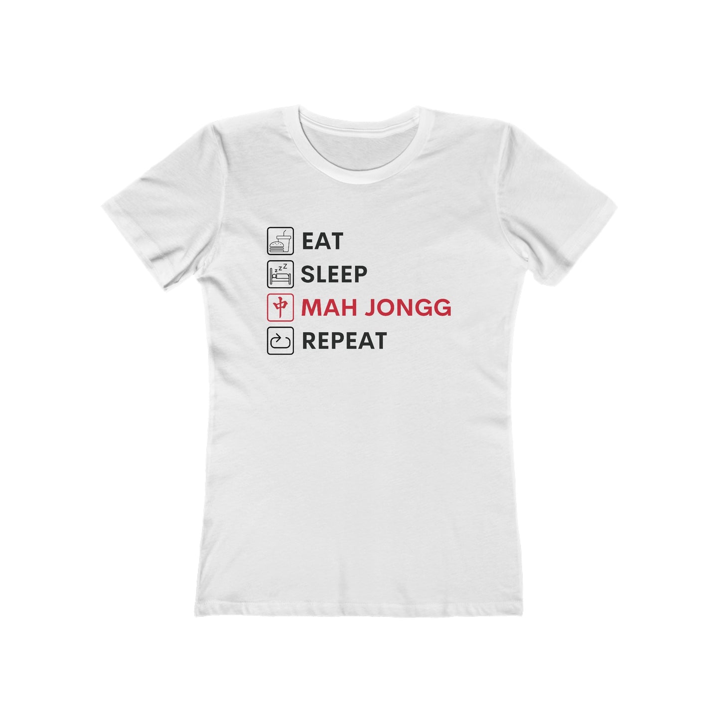 Women's Boyfriend Tee: Eat, Sleep, Mah Jongg, Repeat