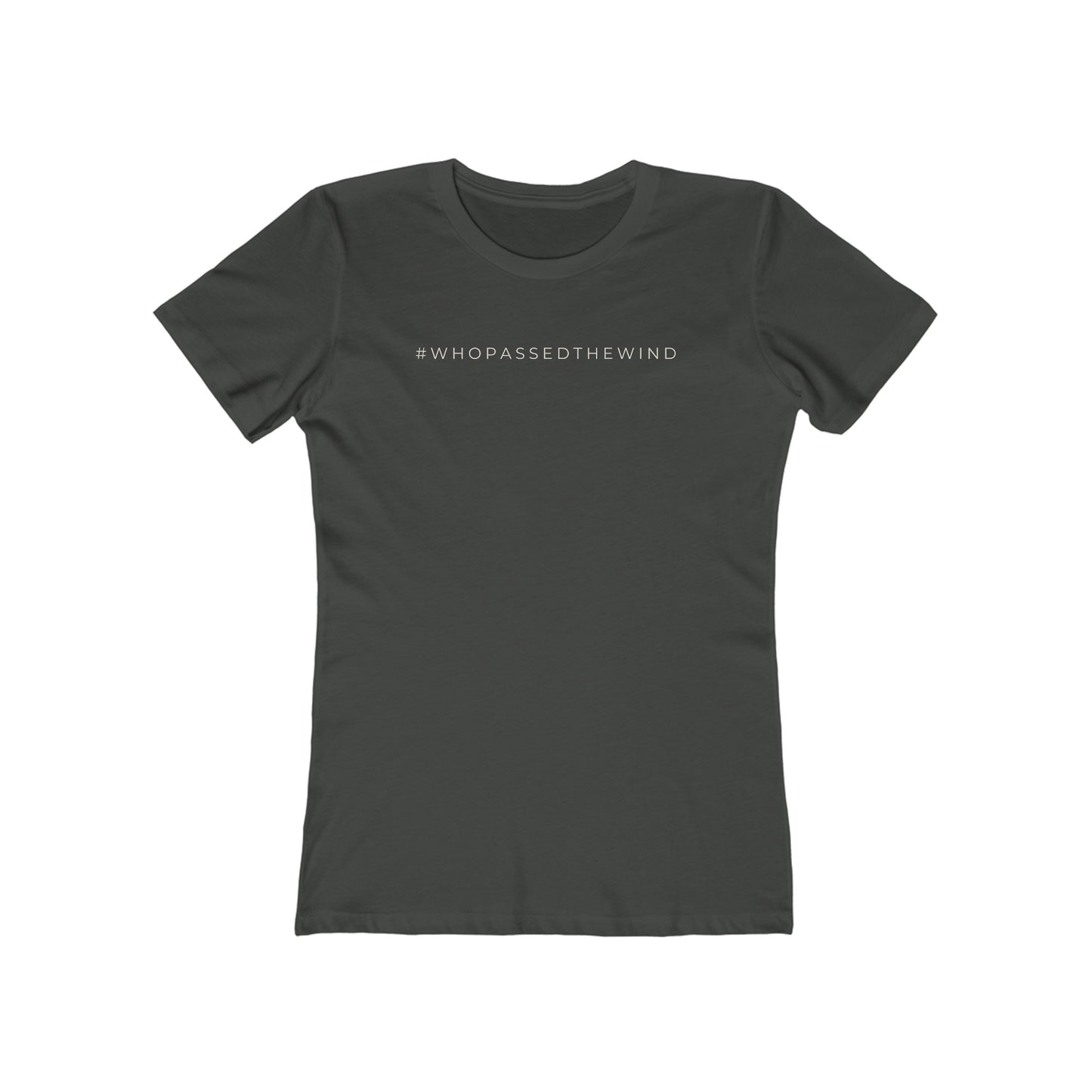 Women's Boyfriend Tee: #WHOPASSEDTHEWIND