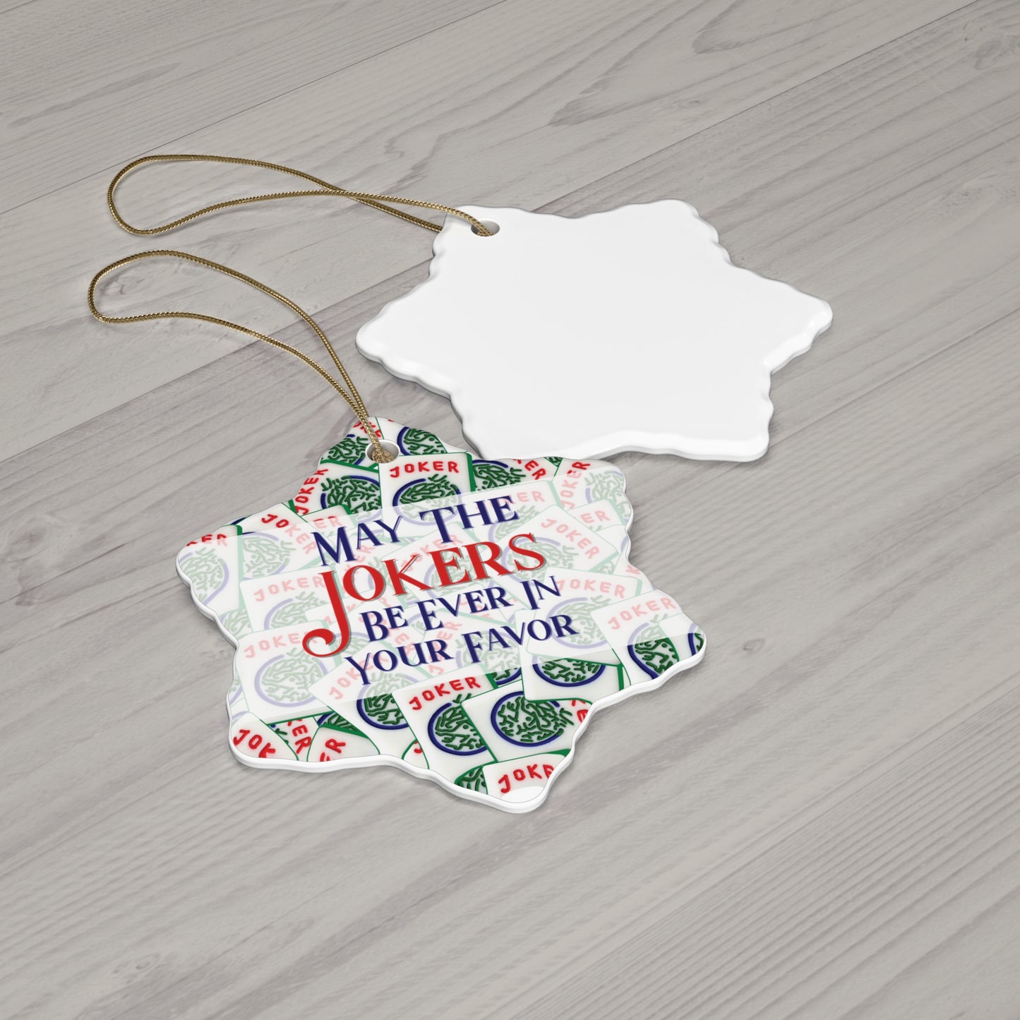 May The Jokers Be Ever In Your Favor - Mah Jongg Ceramic Ornament - 4 Shapes