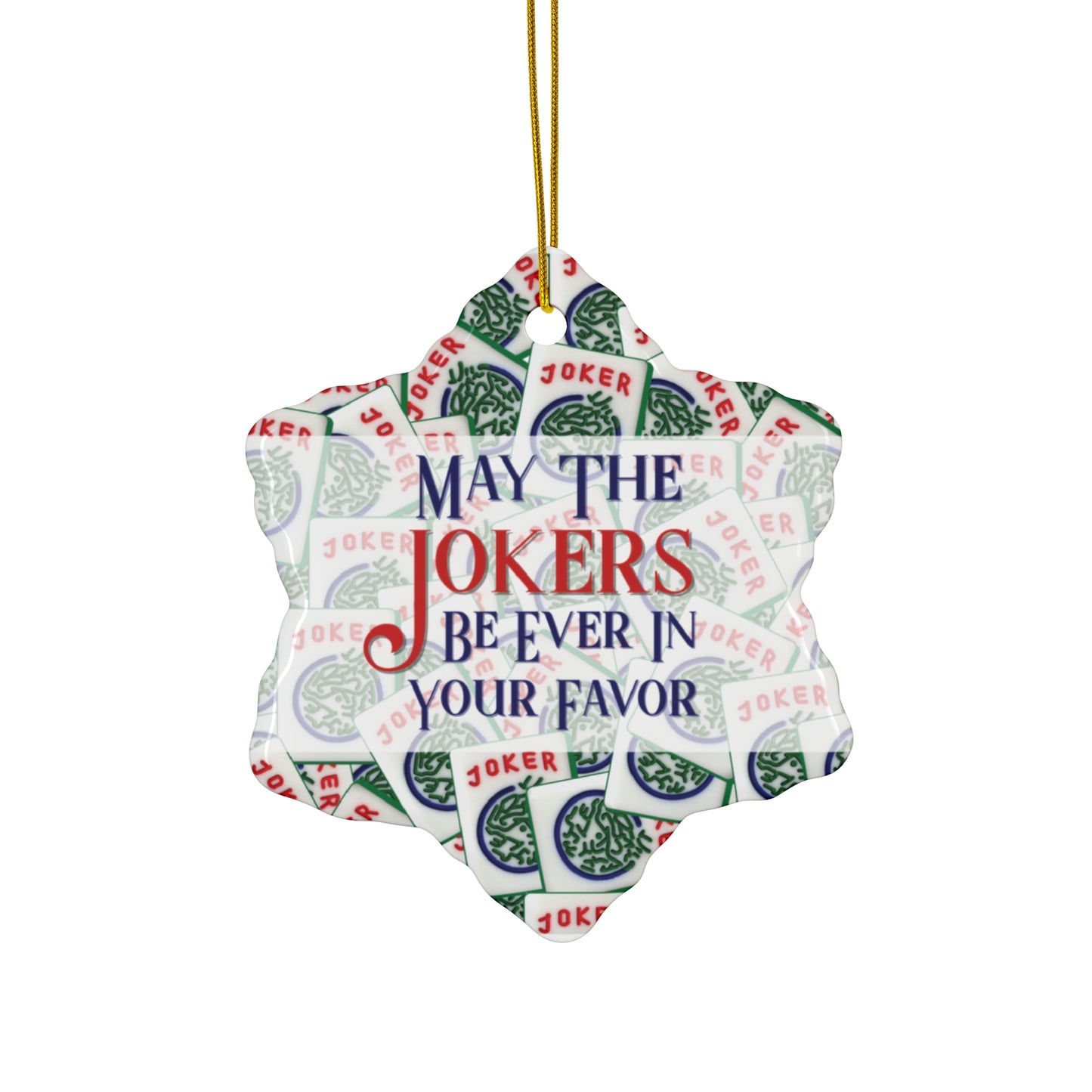 May The Jokers Be Ever In Your Favor - Mah Jongg Ceramic Ornament - 4 Shapes