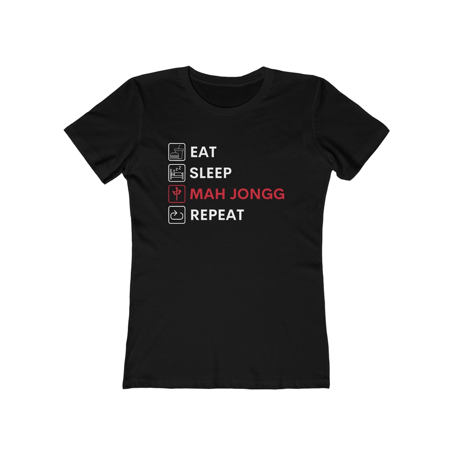 Women's Boyfriend Tee: Eat, Sleep, Mah Jongg, Repeat