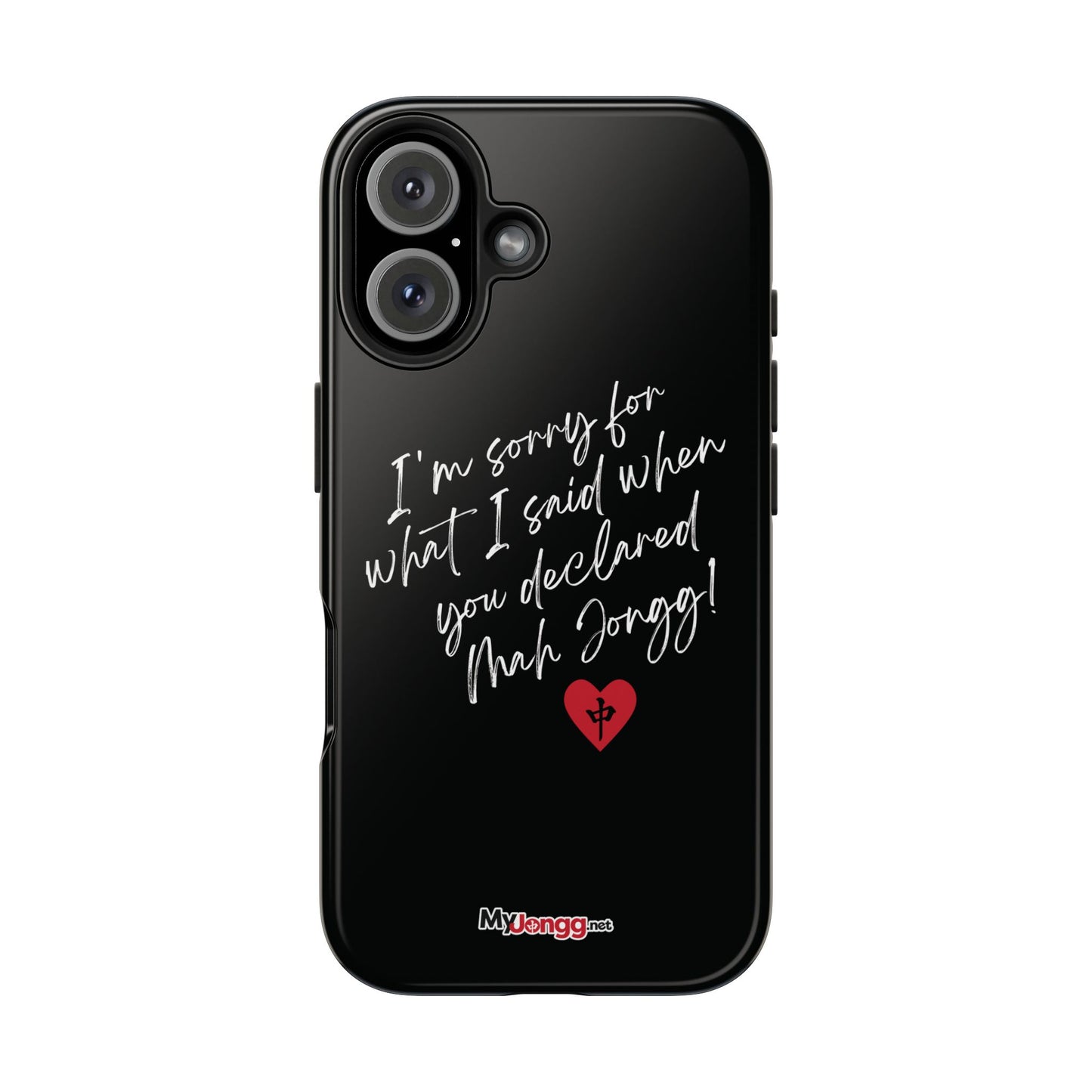 Tough Mah Jongg-Themed Phone Case - I'm Sorry for What I Said Design - Black background